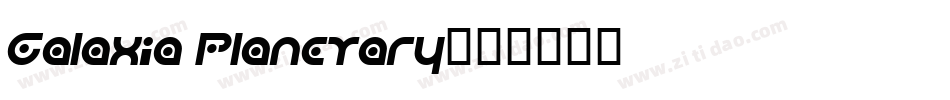 Galaxia Planetary字体转换